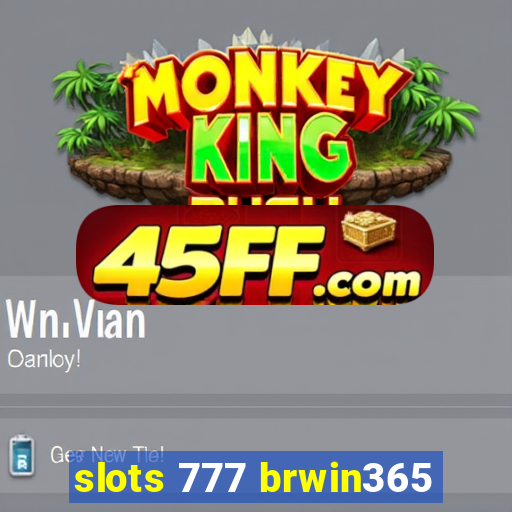 slots 777 brwin365